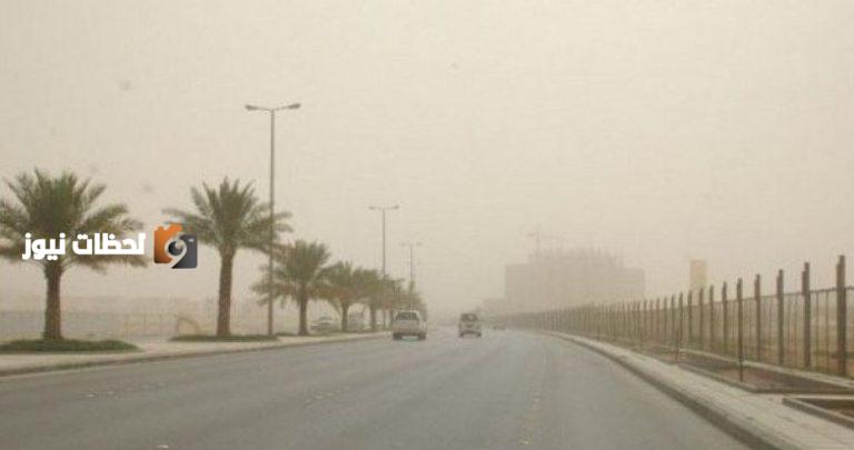 رياح نشطة تثير الاتربة والغبار في ست مناطق اليوم